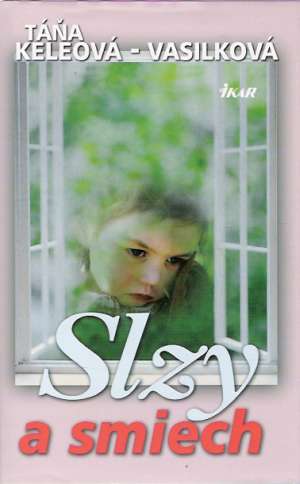 Slzy a smiech - Keleová - Vasilková Táňa