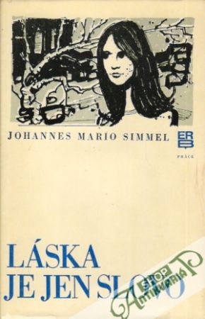 Láska je len slovo - Simmel Johannes Mario
