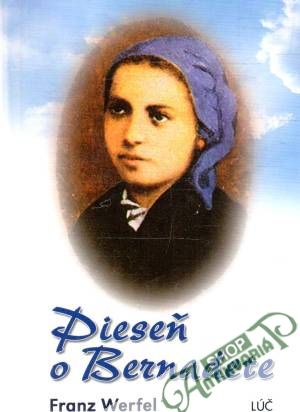 Pieseň o Bernadete - Werfel Franz