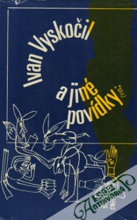 A jiné povídky - Vyskočil Ivan