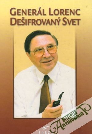 Generál Lorenc - Dešifrovaný svet - Lorenc, Janík