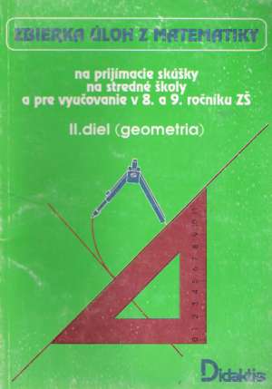 Zbierka úloh z matematiky na prijímacie skúšky na SŠ II.diel - Sivošová Alica a kolektív