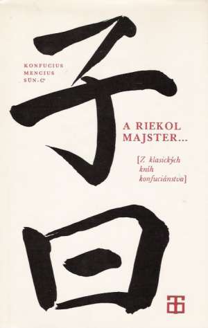 A riekol majster... - Konfucius Mencius Sun-C
