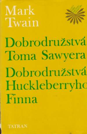 Dobrodružstvá Toma Sawyera, Dobrodružstvá Huckleberryho Finna - Twain Mark
