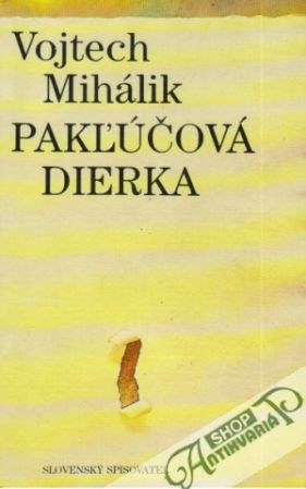 Pakľúčová dierka - Mihálik Vojtech