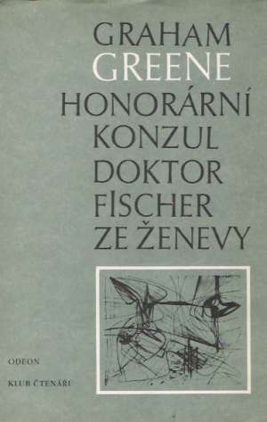 Honorární konzul, Doktor Fisher ze Ženevy aneb večírek s třaskavinou - Greene Graham