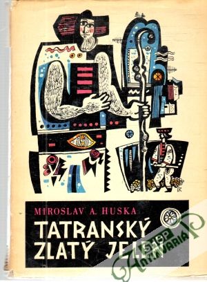 Tatranský zlatý jeleň - Huska Miroslav A.