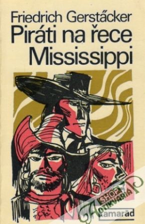 Piráti na řece Mississippi - Gerstäcker Friedrich
