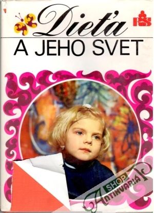 Dieťa a jeho svet - Jánošovová M. a kolektív