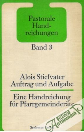 Auftrag und Aufgabe - Stiefvater Alois