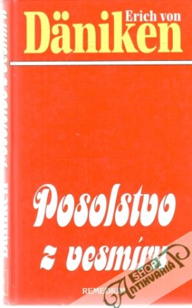 Posolstvo z vesmíru - Däniken Erich