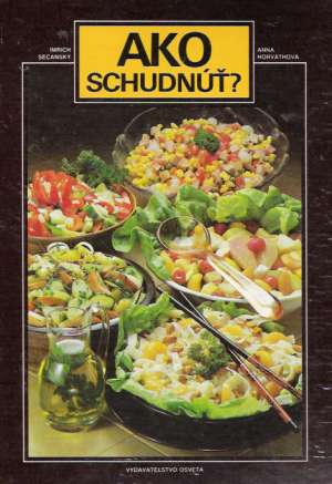 Ako schudnúť? - Sečanský Imrich, Horváthová Anna
