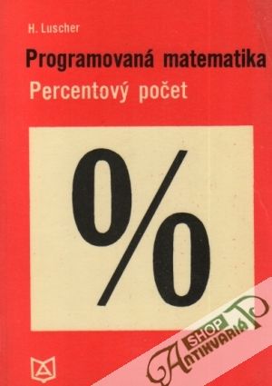 Programovaná matematika, Percentový počet - Luscher Horst