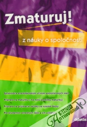 Zmaturuj z náuky o spoločnosti - Kolektív autorov