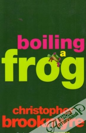 Boiling a Frog - Brookmyre Christopher
