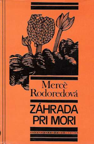 Záhrada pri mori - Rodoredová Mercé