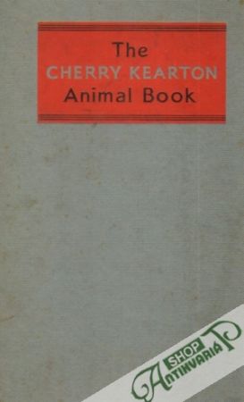 The Cherry Kearton Animal Book - Kearton Cherry Ada