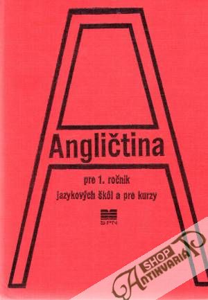 Angličtina pre 1.ročník jazykových škôl a pre kurzy - Maříková Mária