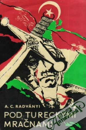 Pod tureckými mračnami - Radványi A.C.