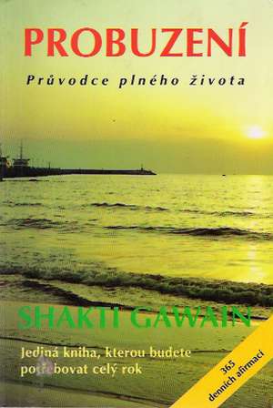 Probuzení - pruvodce plného života - Gawain Shakti