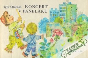 Koncert v paneláku - Otčenáš Igor