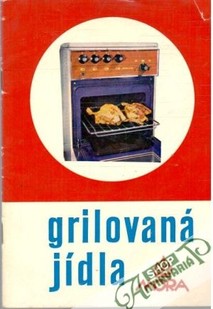 Grilovaná jídla - Kolektív autorov