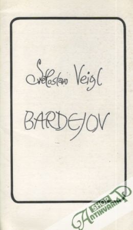 Bardejov - Veigl Svetloslav