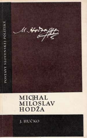 Michal Miloslav Hodža - Hučko Ján