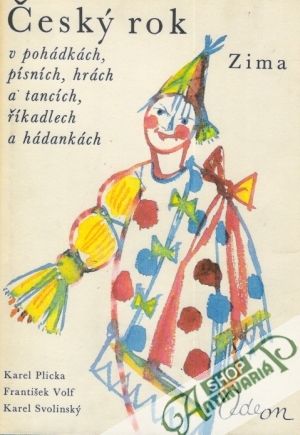 Český rok v pohádkách,písních,hrách a tancích,říkadlech a hádankách IV.-Zima - Plicka / Volf / Svolinský