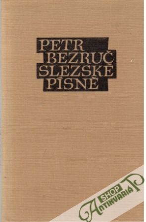 Slezké písně - Bezruč Petr