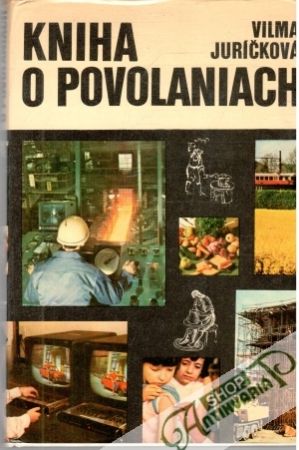 Kniha o povolaniach - Juríčková Vilma