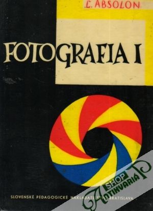Fotografia /I.- II./ - Absolon Ľudovít