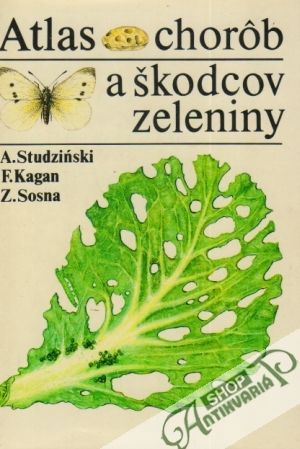 Atlas chorôb a škodcov zeleniny - Studziński, Kagan, Sosna