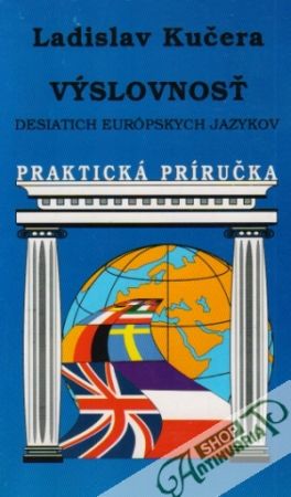 Výslovnosť desiatich európskych jazykov - Kučera Ladislav