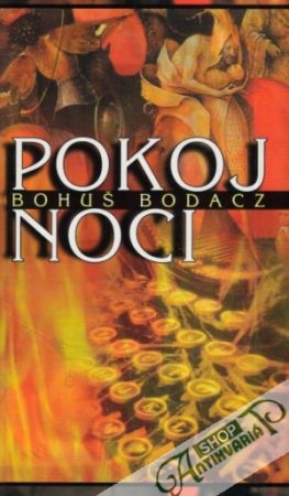 Pokoj noci - Bodacz Bohuš