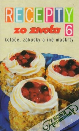 Recepty zo života 6. - Kolektív autorov