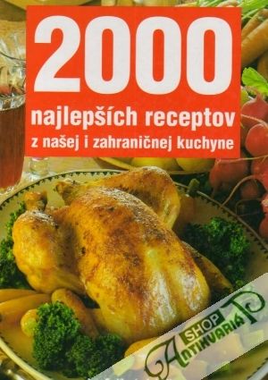 2000 najlepších receptov z našej i zahraničnej kuchyne - Frolíková Jana a kolektív