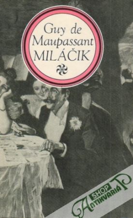 Miláčik - Maupassant Guy