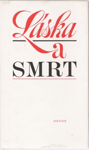 Láska a smrt - Halas František, Holan Vladimír
