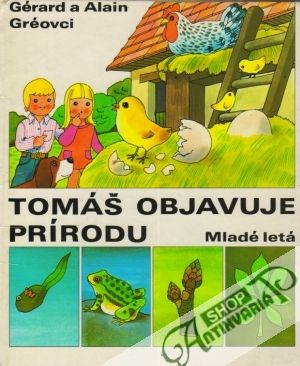 Tomáš objavuje prírodu - Gréovci Gérard a Alain