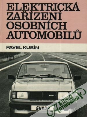 Elektrická zařízení osobních automobilú - Kubín Pavel