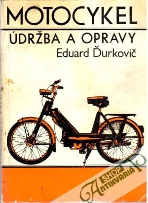 Motocykel - údržba a opravy - Ďurkovič Eduard