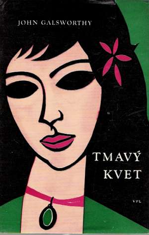 Tmavý kvet - Galsworthy John