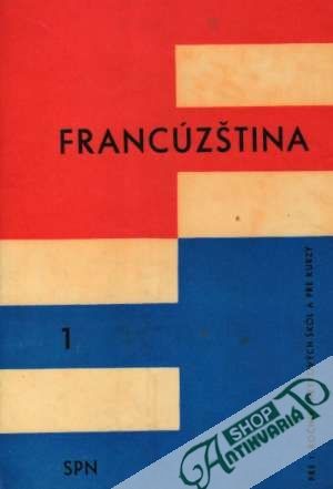 Francúzština pre 1.ročník jazykových škôl a pre kurzy - Hendrich Josef, Kulík Oldřich, Tláskal Jaromír