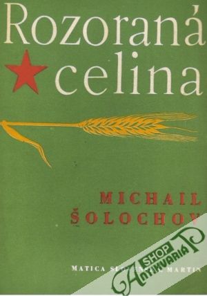 Rozoraná celina - Šolochov Michail Alexandrovič