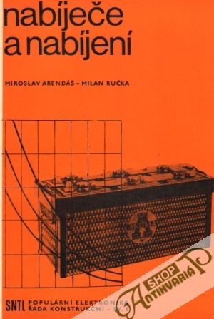 Nabíječe a nabíjení - Arendáš M., Ručka M.