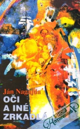 Oči a iné zrkadlá - Nagajda Ján