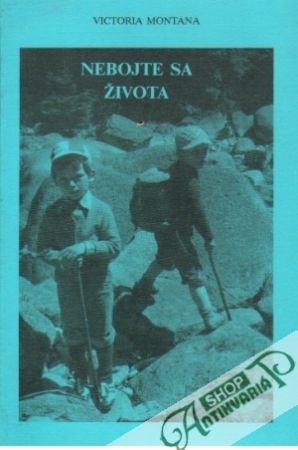 Nebojte sa života - Montana Victoria