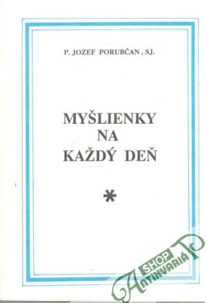 Myšlienky na každý deň - Porubčan Jozef