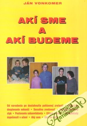 Akí sme a akí budeme - Vonkomer Ján